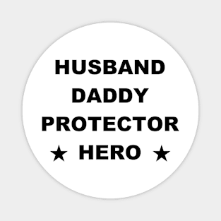 Husband Daddy Protector Hero Fathers Day Funny Gift Magnet